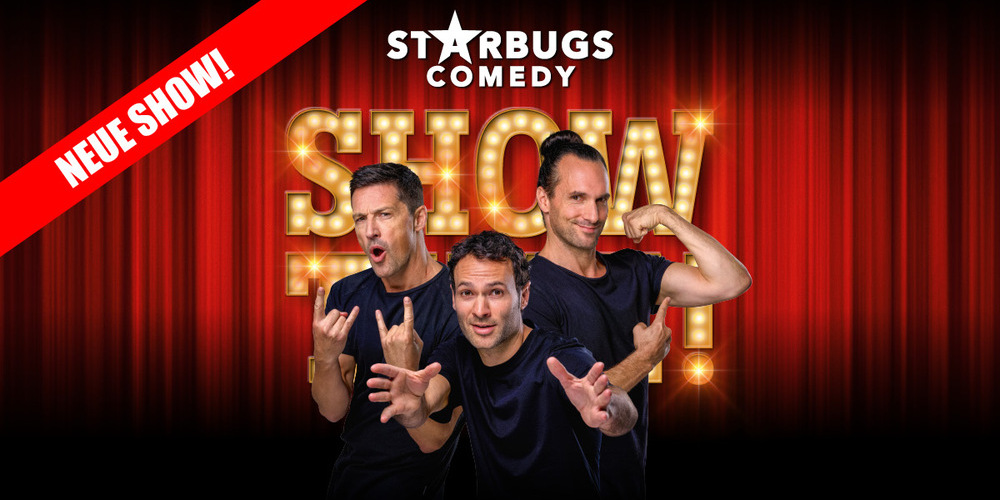 Tickets Starbugs Comedy, SHOWTIME! in Braunschweig